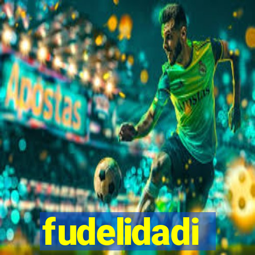 fudelidadi