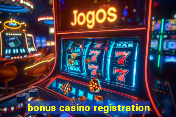 bonus casino registration