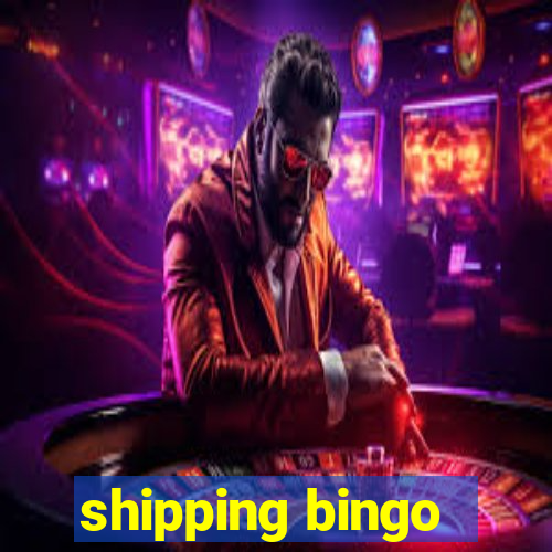 shipping bingo