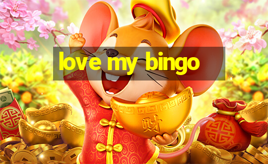 love my bingo