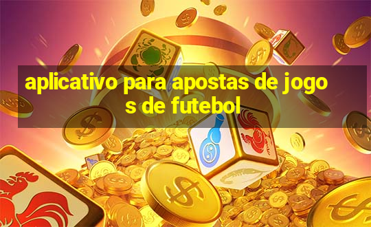 aplicativo para apostas de jogos de futebol