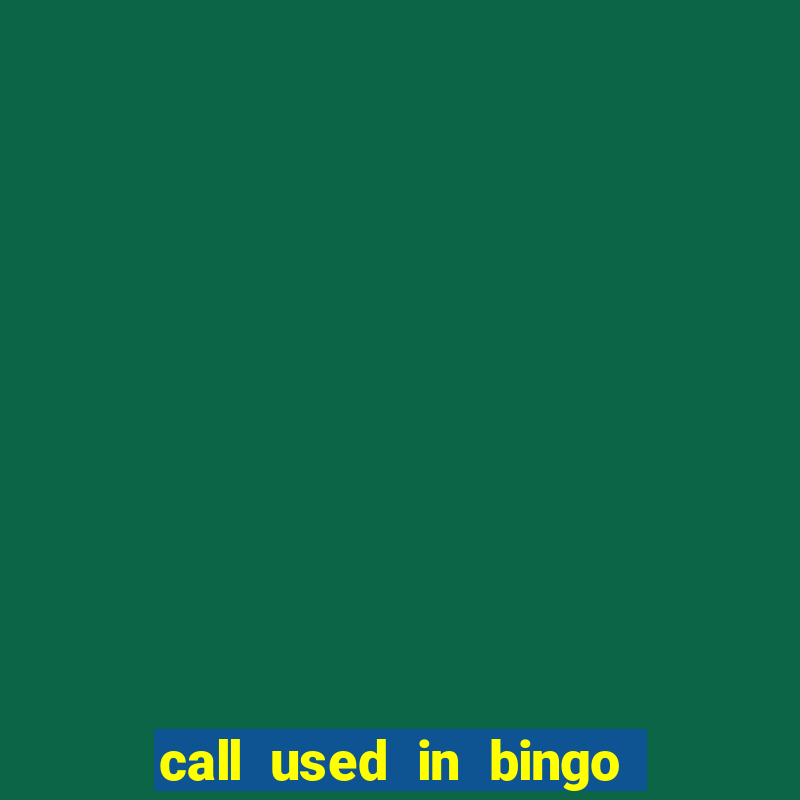 call used in bingo for number one