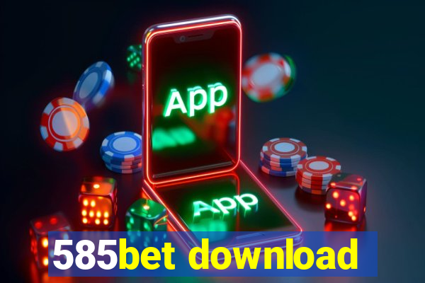 585bet download