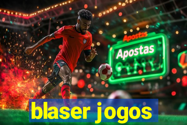 blaser jogos