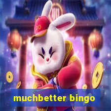 muchbetter bingo