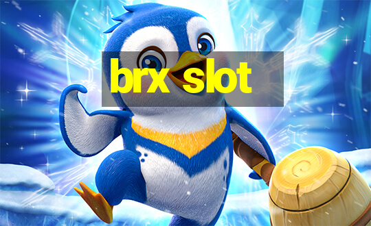 brx slot