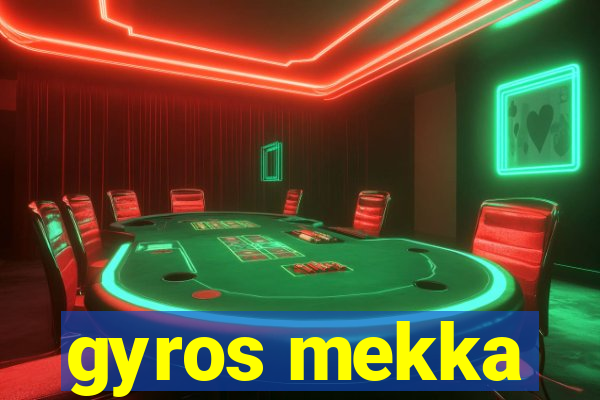 gyros mekka