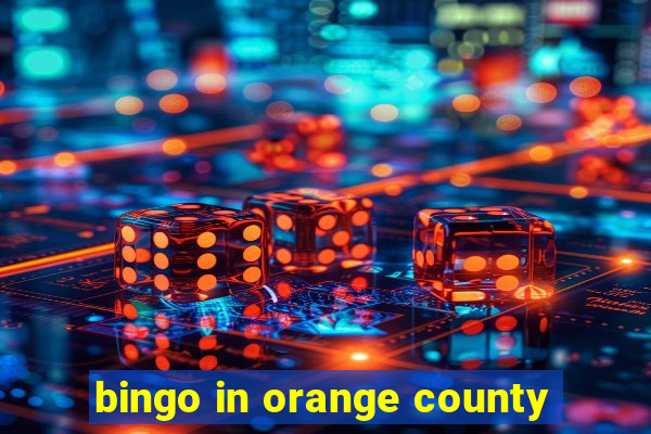 bingo in orange county