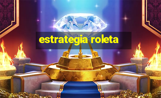 estrategia roleta