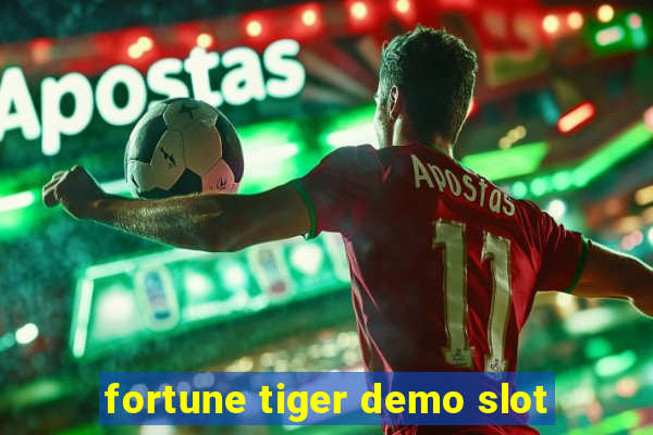 fortune tiger demo slot