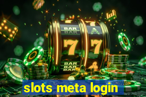 slots meta login