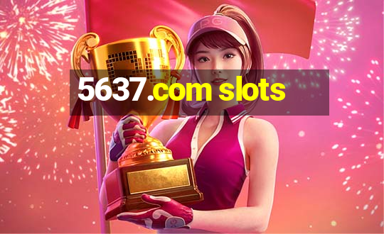 5637.com slots