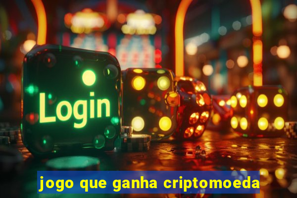 jogo que ganha criptomoeda