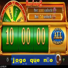 jogo que n茫o precisa depositar