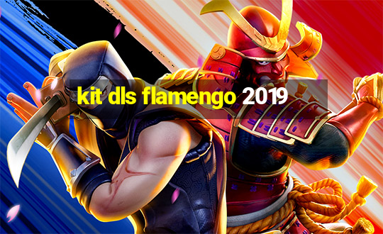 kit dls flamengo 2019