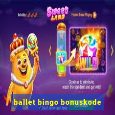 ballet bingo bonuskode