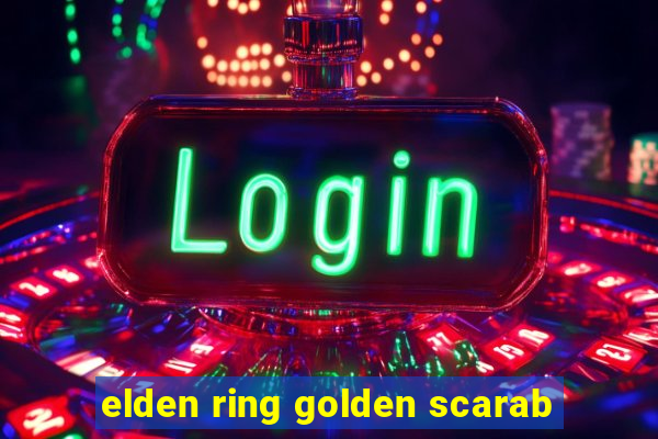 elden ring golden scarab