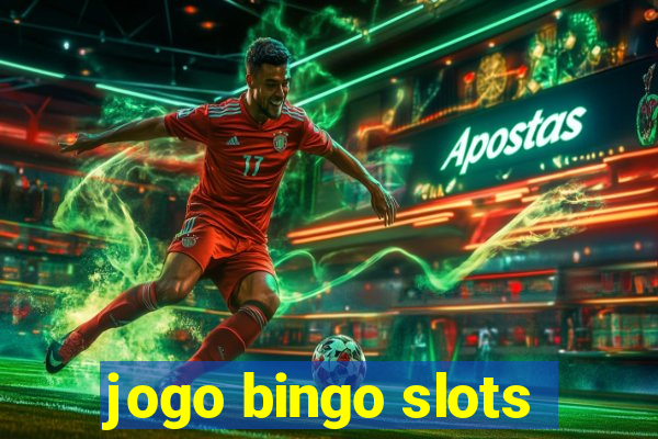 jogo bingo slots