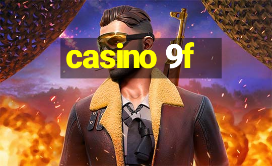 casino 9f