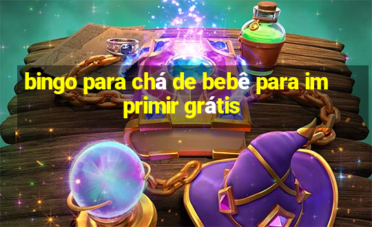 bingo para chá de bebê para imprimir grátis