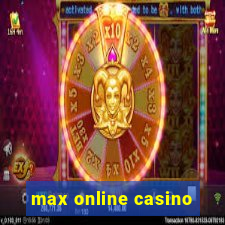 max online casino