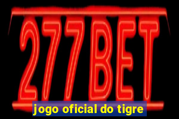 jogo oficial do tigre