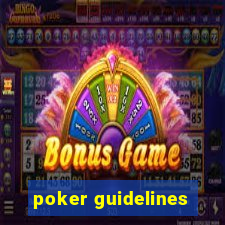 poker guidelines