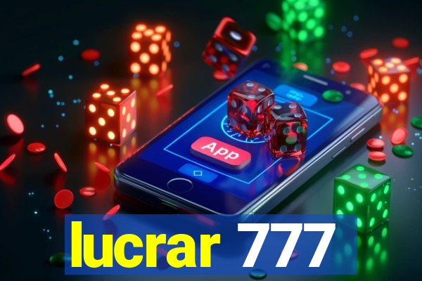 lucrar 777