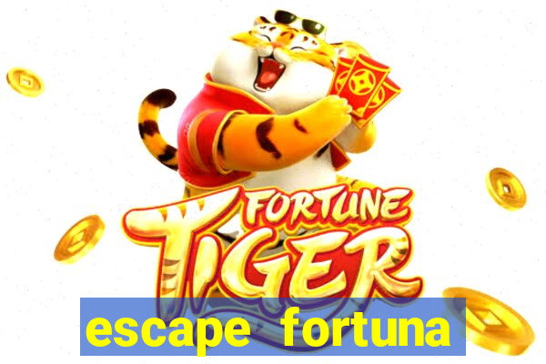 escape fortuna factor 125