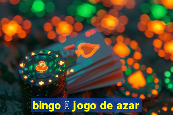 bingo 茅 jogo de azar