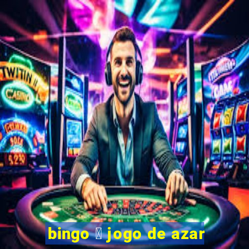 bingo 茅 jogo de azar