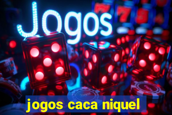 jogos caca niquel