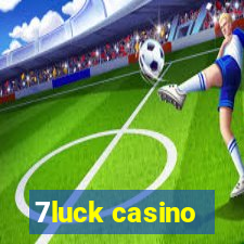 7luck casino