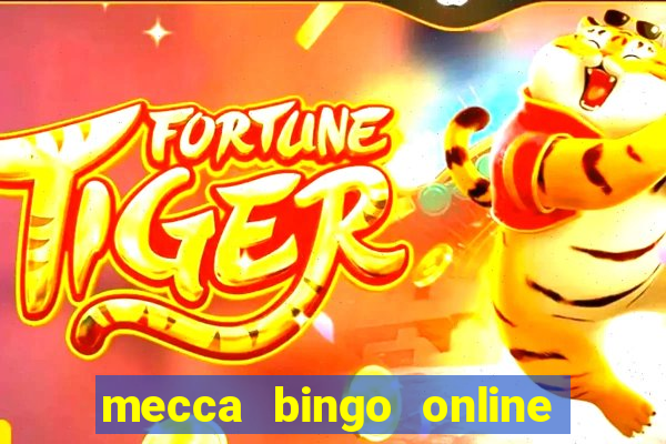 mecca bingo online slots games