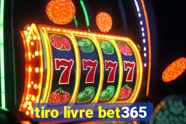 tiro livre bet365