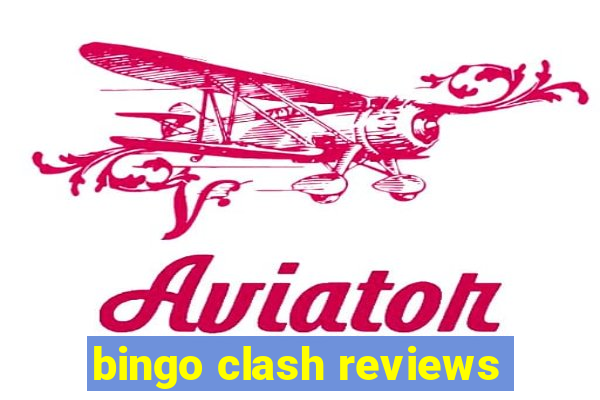 bingo clash reviews