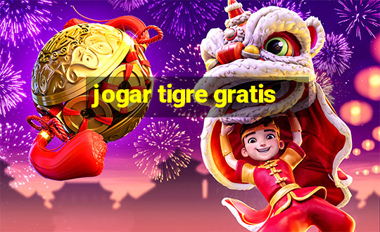 jogar tigre gratis