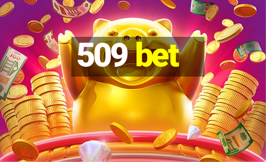 509 bet