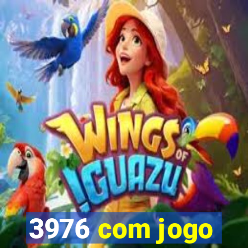 3976 com jogo