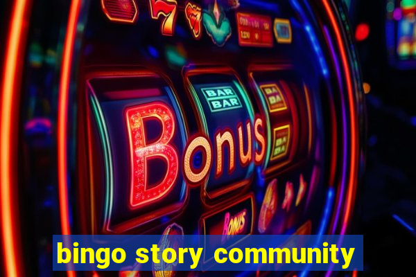 bingo story community