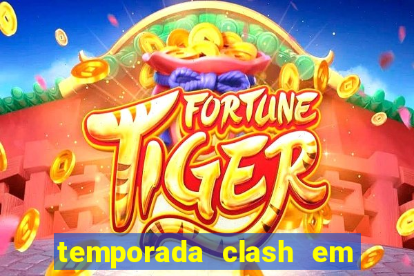 temporada clash em bingo go