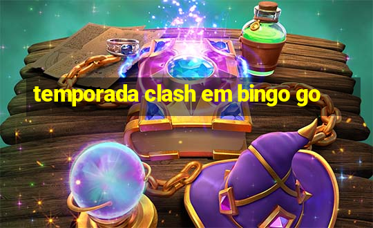 temporada clash em bingo go