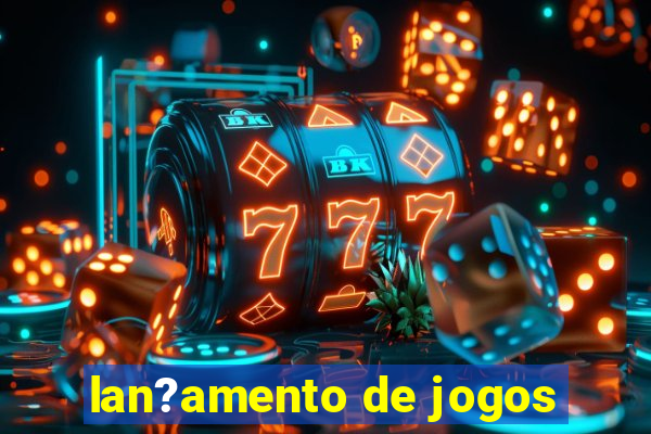 lan?amento de jogos