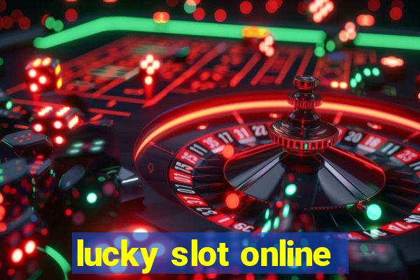 lucky slot online