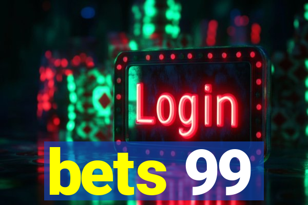 bets 99