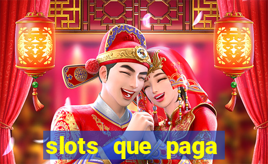 slots que paga dinheiro de verdade