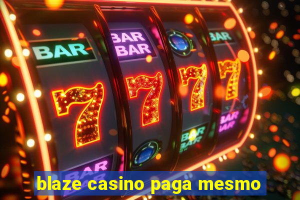 blaze casino paga mesmo