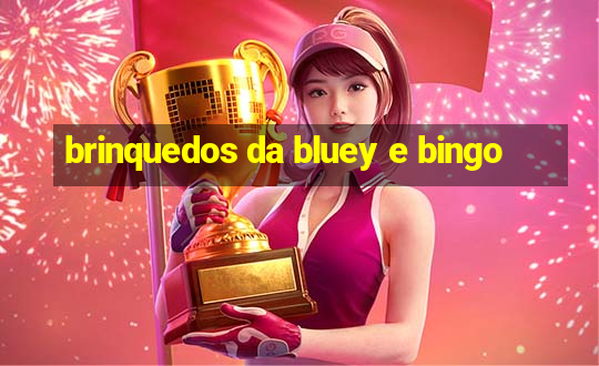 brinquedos da bluey e bingo