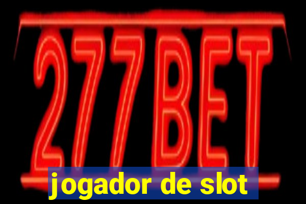 jogador de slot