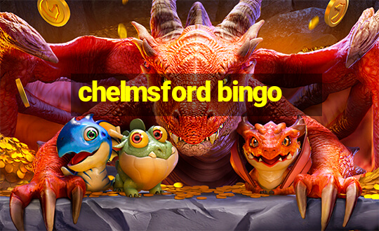 chelmsford bingo